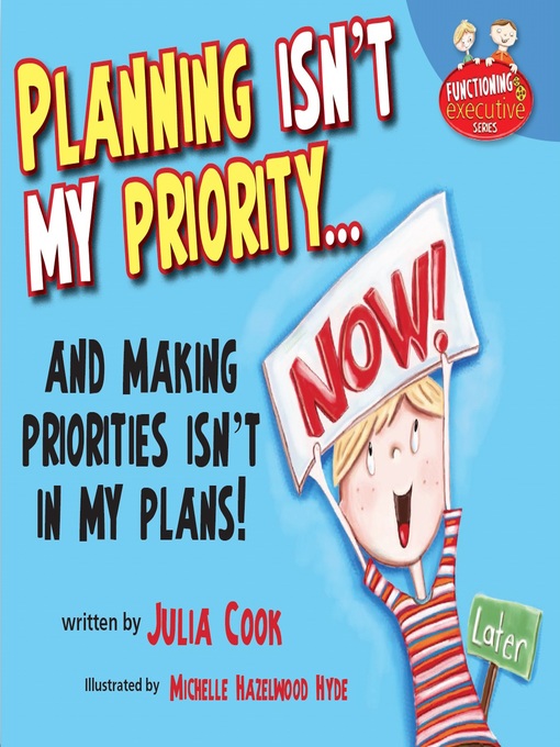 Title details for Planning Isn't My Priority... by Julia Cook - Available